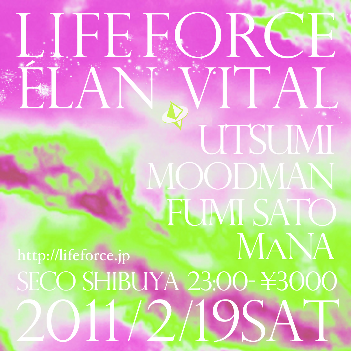 2/19 Life Force Elan Vital @Seco